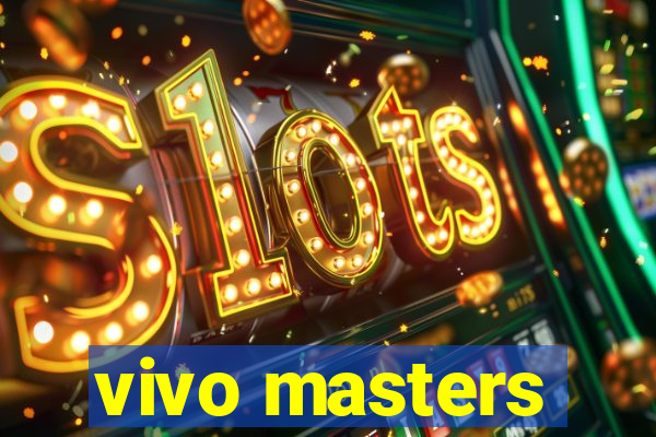 vivo masters